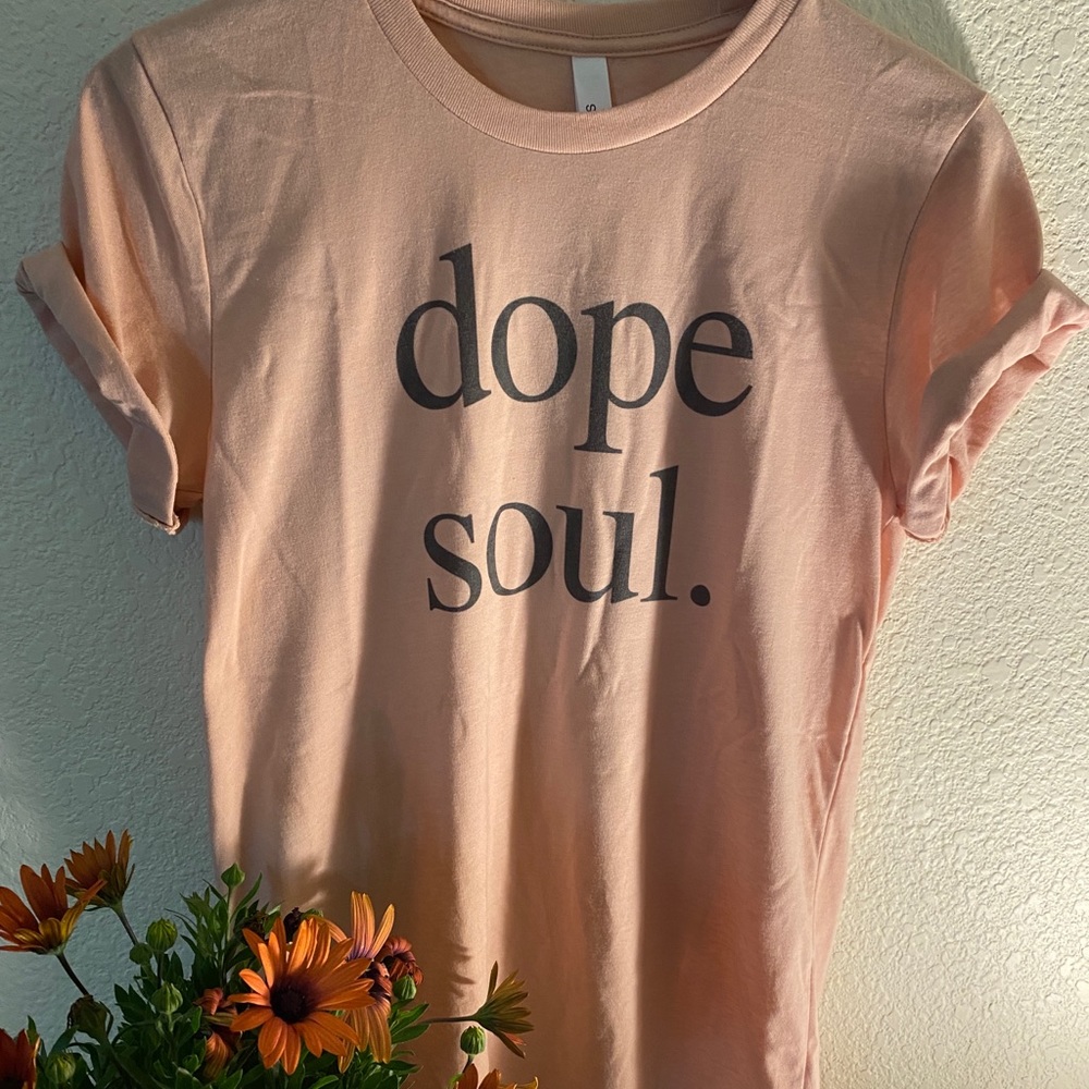 dope soul. T-shirt